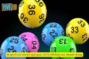 Kết Quả Quay Số Five88 Hôm Nay – Kiểm Tra Ngay